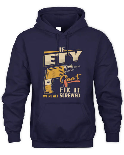 ETY TP22-K4-228 - Personalized Handyman T-Shirt “If AARON Can’t Fix It, We’re All Screwed” - Unisex Hoodie - Navy
