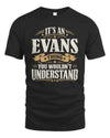 EVANS P08 TH51 - Personalized “It’s a/an [NAME] Thing – You Wouldn’t Understand” Shirt