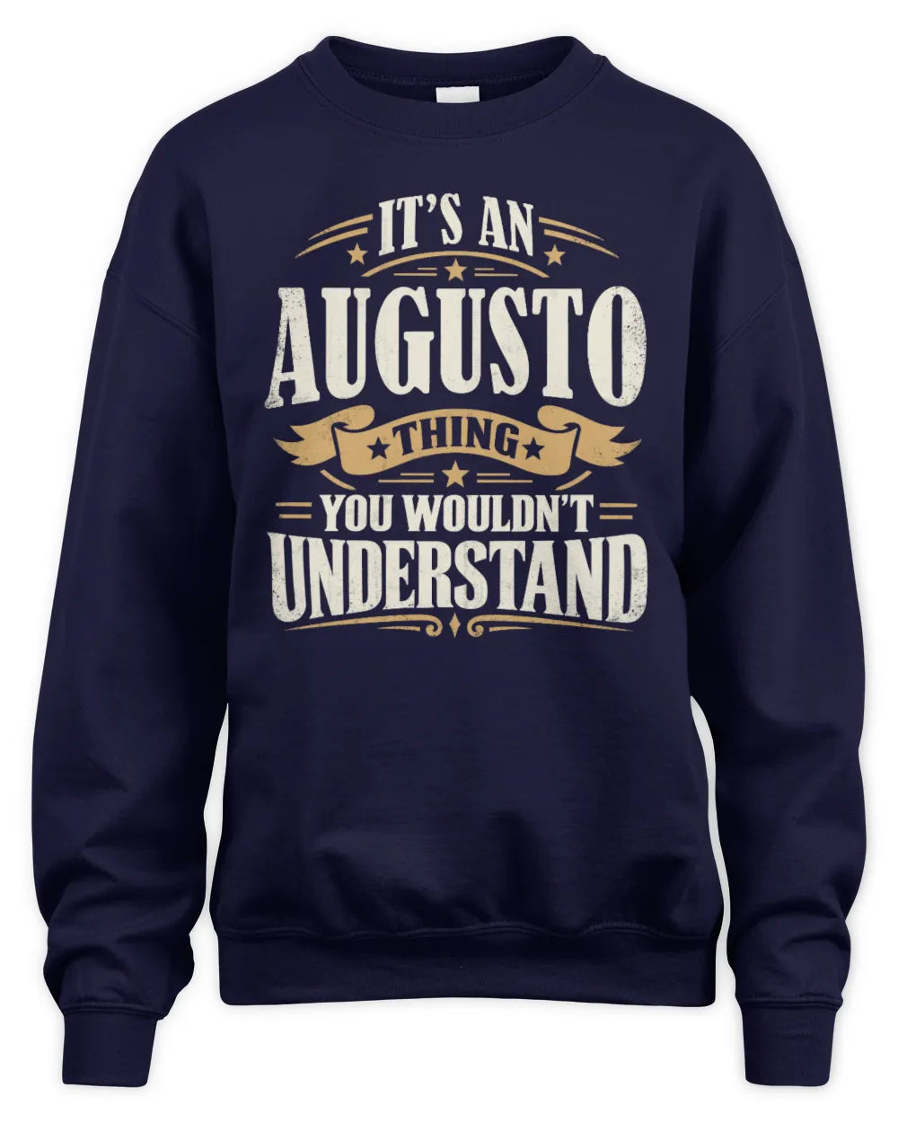 AUGUSTO P08 TH51 - Personalized “It’s a/an [NAME] Thing – You Wouldn’t Understand” Shirt - Unisex Sweatshirt - Navy