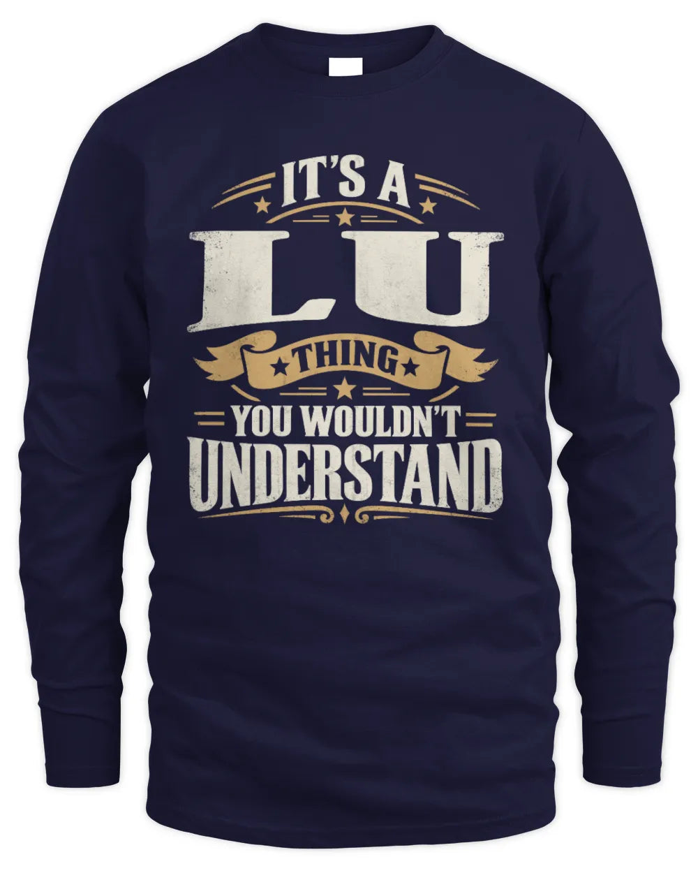 LU P08 TH51 - Personalized “It’s a/an [NAME] Thing – You Wouldn’t Understand” Shirt - Men's Long Sleeved T-Shirt - Navy