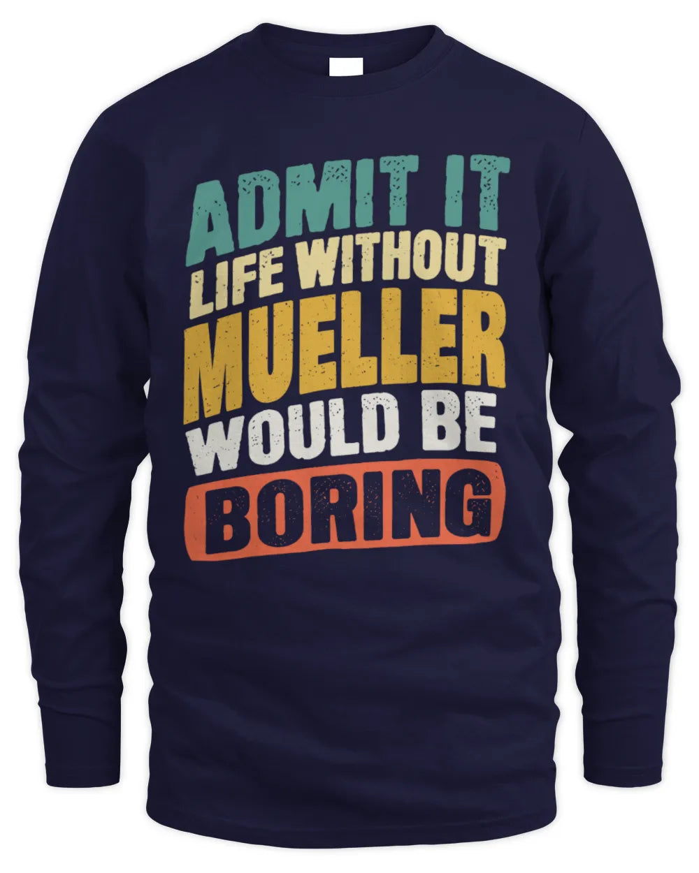 MUELLER TP88-K4-229
Personalized Funny Quote Apparel “Life Without NAME Would Be Boring” - Men's Long Sleeved T-Shirt - Navy