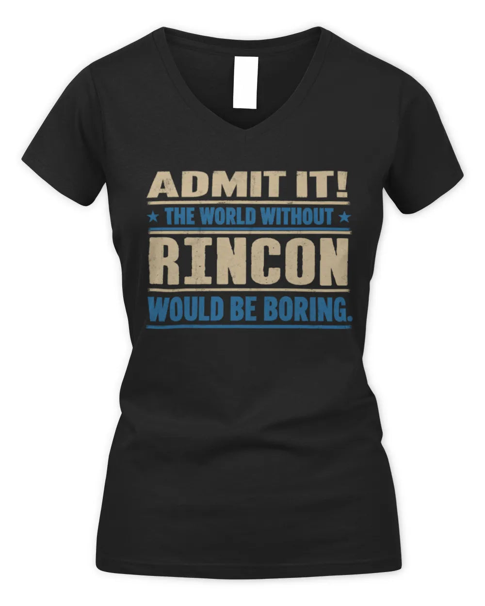 RINCON TP68-K2-968 – Personalized Funny Quote Apparel “The World Without NAME Would Be Boring” - Women's V-Neck T-Shirt - Black