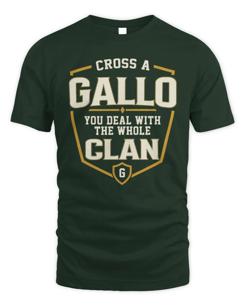 GALLO NT1-K008 Cross A/An NAME, You Deal With the Whole Clan | Personalized Vintage T-Shirt - Unisex Standard T-Shirt - Forest Green