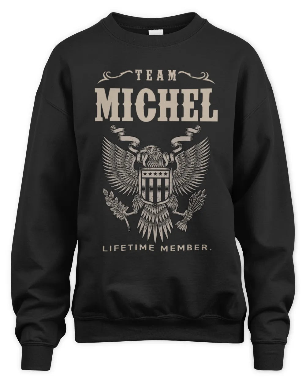 MICHEL TP06-K82 – Personalized Classic Style Apparel “Team NAME Lifetime Member” - Unisex Sweatshirt - Black