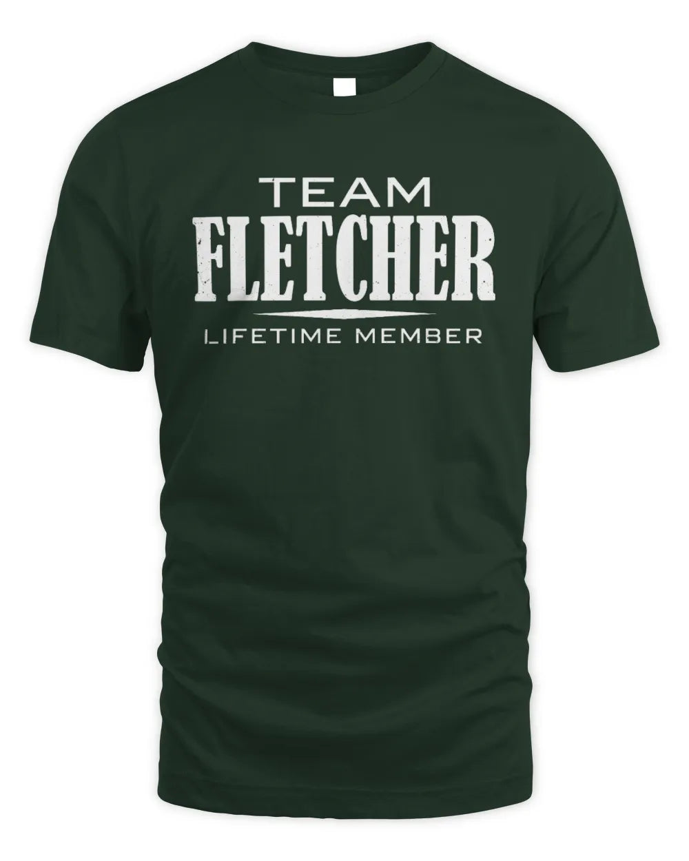 FLETCHER BL62-K4-128 - Personalized “Team NAME Lifetime Member” - Unisex Standard T-Shirt - Forest Green