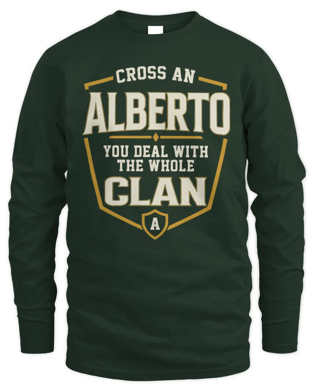 ALBERTO NT1-K008 Cross A/An NAME, You Deal With the Whole Clan | Personalized Vintage T-Shirt - Men's Long Sleeved T-Shirt - Forest Green