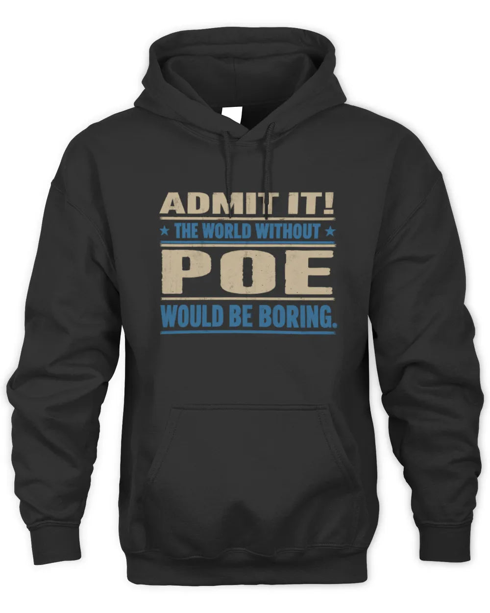 POE TP68-K2-968 – Personalized Funny Quote Apparel “The World Without NAME Would Be Boring” - Unisex Hoodie - Black