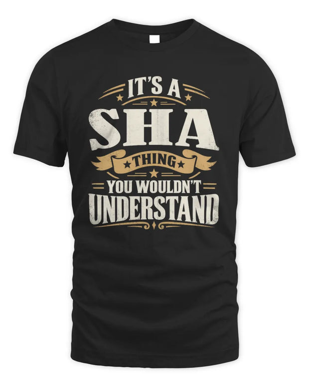 SHA P08 TH51 - Personalized “It’s a/an [NAME] Thing – You Wouldn’t Understand” Shirt