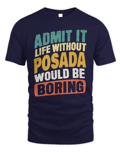 POSADA TP88-K4-229
Personalized Funny Quote Apparel “Life Without NAME Would Be Boring” - Unisex Standard T-Shirt - Navy