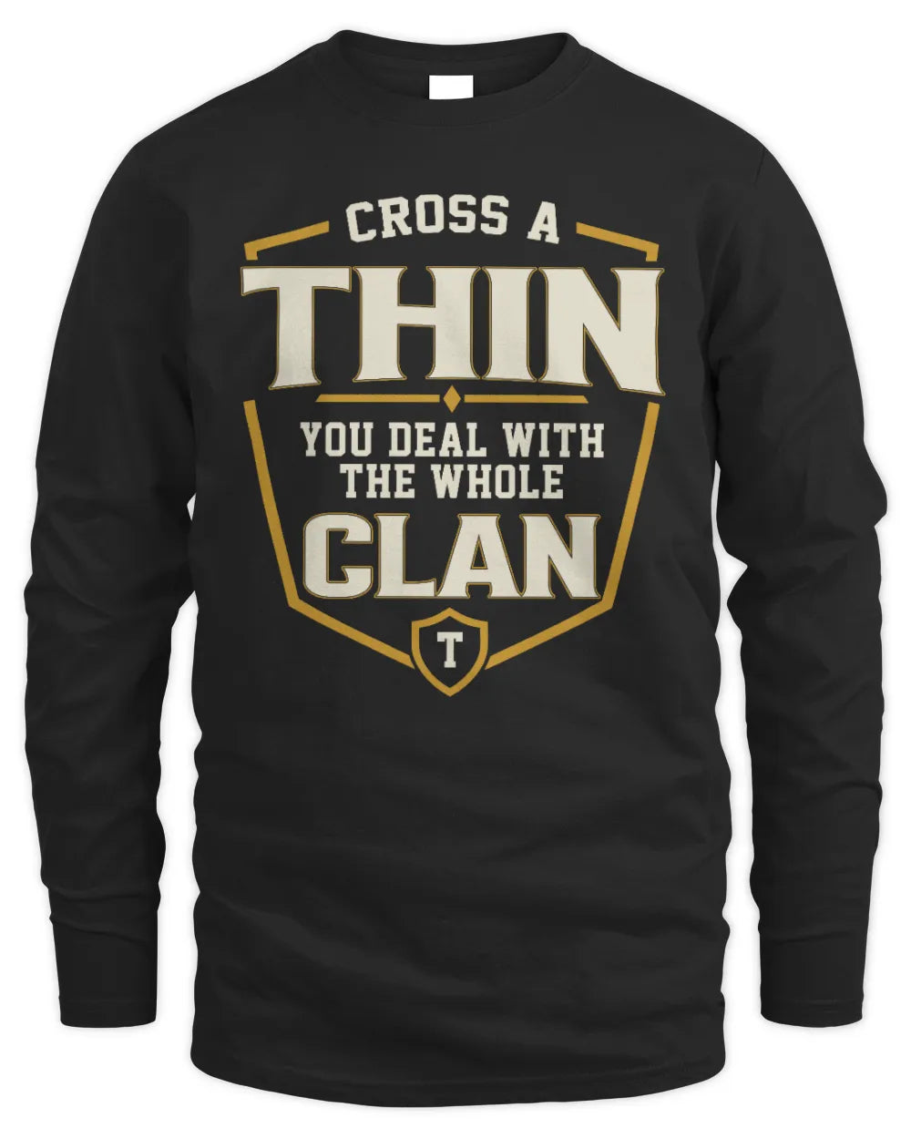 THIN NT1-K008 Cross A/An NAME, You Deal With the Whole Clan | Personalized Vintage T-Shirt - Men's Long Sleeved T-Shirt - Black