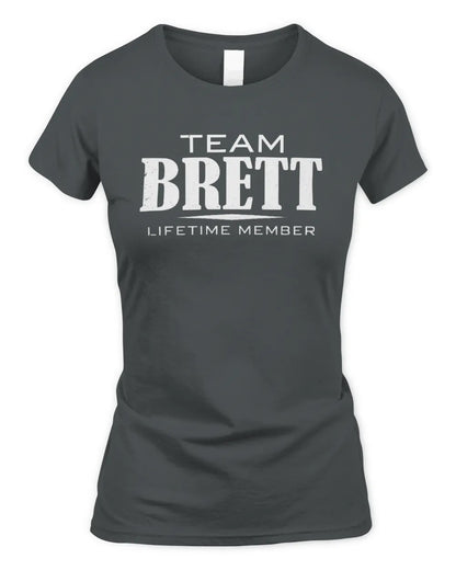 BRETT BL62-K4-128 - Personalized “Team NAME Lifetime Member” - Women's Standard T-Shirt - Charcoal