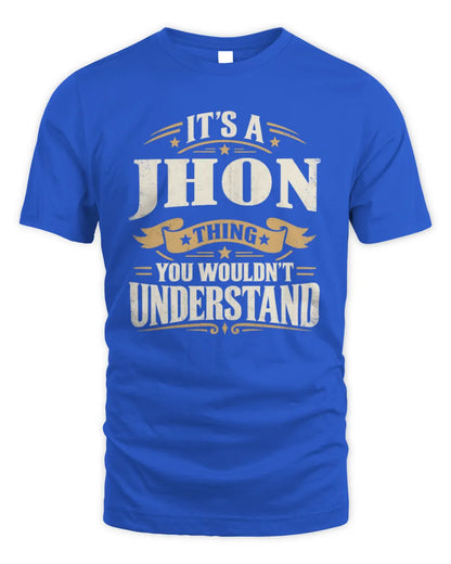 JHON P08 TH51 - Personalized “It’s a/an [NAME] Thing – You Wouldn’t Understand” Shirt - Unisex Standard T-Shirt - Royal