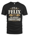 FELIX P08 TH51 - Personalized “It’s a/an [NAME] Thing – You Wouldn’t Understand” Shirt