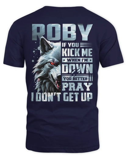ROBY AP62-K4-666 - Personalized Fierce Wolf Quote Apparel “If You Kick Me When I’m Down, You Better Pray I Don’t Get Up” - Unisex Standard T-Shirt - Navy