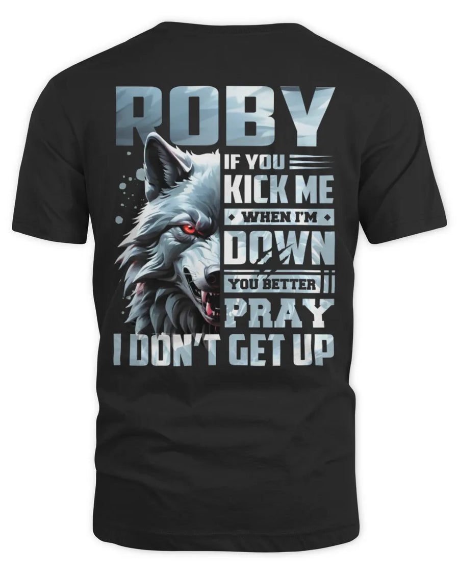 ROBY AP62-K4-666 - Personalized Fierce Wolf Quote Apparel “If You Kick Me When I’m Down, You Better Pray I Don’t Get Up”