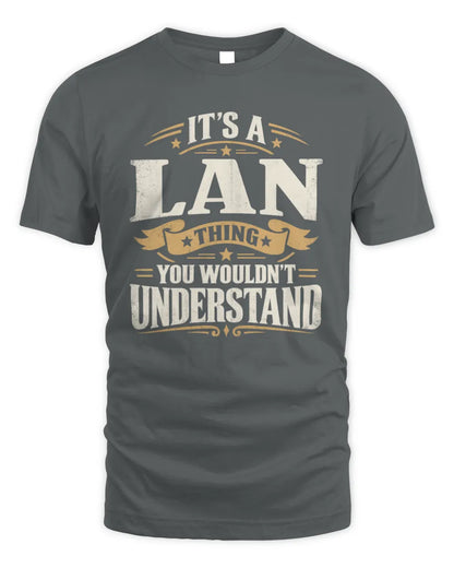 LAN P08 TH51 - Personalized “It’s a/an [NAME] Thing – You Wouldn’t Understand” Shirt - Unisex Standard T-Shirt - Charcoal