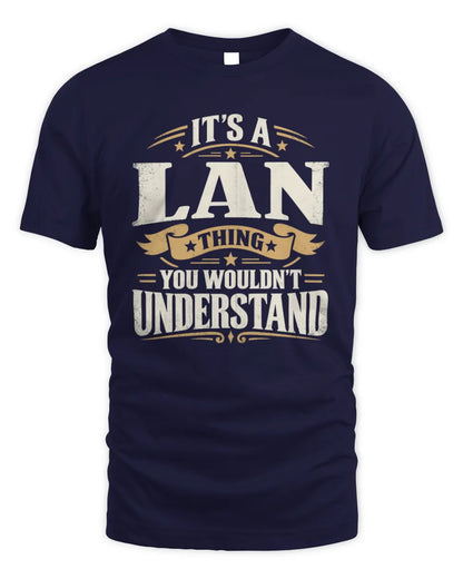 LAN P08 TH51 - Personalized “It’s a/an [NAME] Thing – You Wouldn’t Understand” Shirt - Unisex Standard T-Shirt - Navy