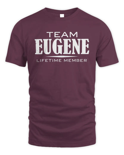 EUGENE BL62-K4-128 - Personalized “Team NAME Lifetime Member” - Unisex Standard T-Shirt - Maroon
