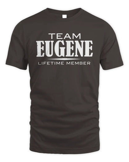 EUGENE BL62-K4-128 - Personalized “Team NAME Lifetime Member” - Unisex Standard T-Shirt - Dark Chocolate