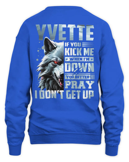 YVETTE AP62-K4-666 - Personalized Fierce Wolf Quote Apparel “If You Kick Me When I’m Down, You Better Pray I Don’t Get Up” - Unisex Sweatshirt - Royal