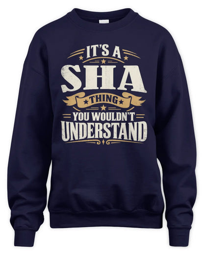 SHA P08 TH51 - Personalized “It’s a/an [NAME] Thing – You Wouldn’t Understand” Shirt - Unisex Sweatshirt - Navy