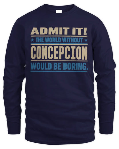 CONCEPCION TP68-K2-968 – Personalized Funny Quote Apparel “The World Without NAME Would Be Boring” - Men's Long Sleeved T-Shirt - Navy