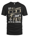 BI TX03 P02 - Personalized Handyman Mechanic Shirt “If NAME Can’t Fix It, We’re All Screwed”