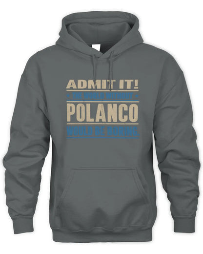 POLANCO TP68-K2-968 – Personalized Funny Quote Apparel “The World Without NAME Would Be Boring” - Unisex Hoodie - Charcoal