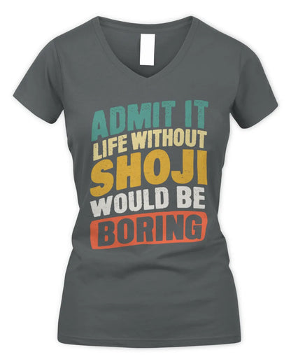 SHOJI TP88-K4-229
Personalized Funny Quote Apparel “Life Without NAME Would Be Boring” - Women's V-Neck T-Shirt - Charcoal