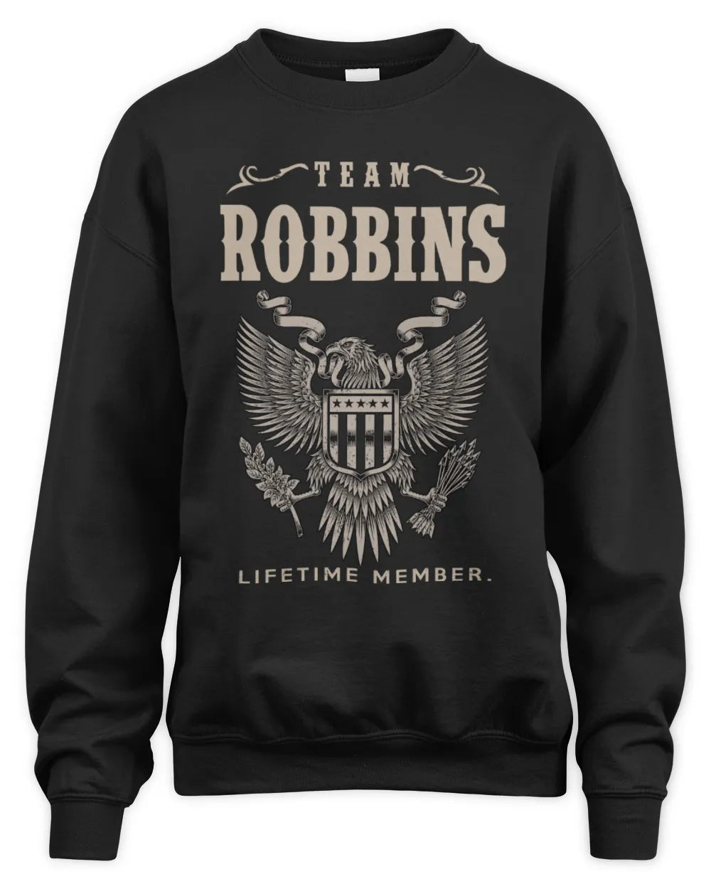ROBBINS TP06-K82 – Personalized Classic Style Apparel “Team NAME Lifetime Member” - Unisex Sweatshirt - Black