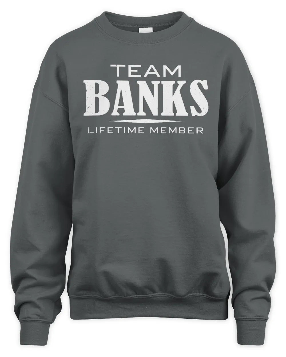 BANKS BL62-K4-128 - Personalized “Team NAME Lifetime Member” - Unisex Sweatshirt - Charcoal