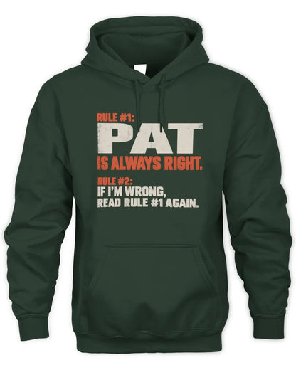 PAT NP1-H006 - Always Right Personalized Name T-Shirt – Funny Custom Name Shirt - Unisex Hoodie - Forest Green