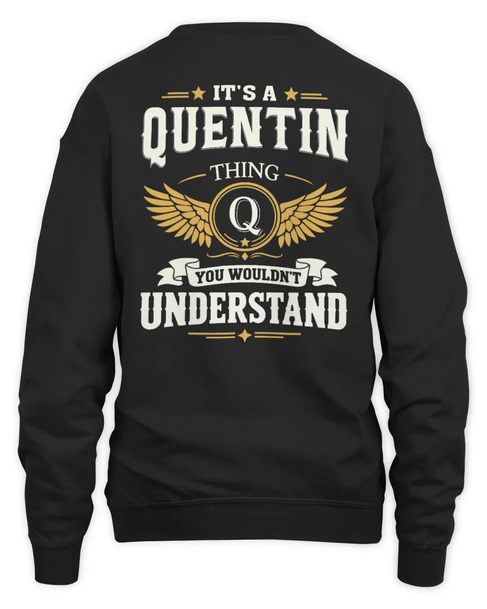 QUENTIN KT06-M008 It’s a [NAME] Thing – You Wouldn’t Understand | Personalized Vintage T-Shirt - Unisex Sweatshirt - Black