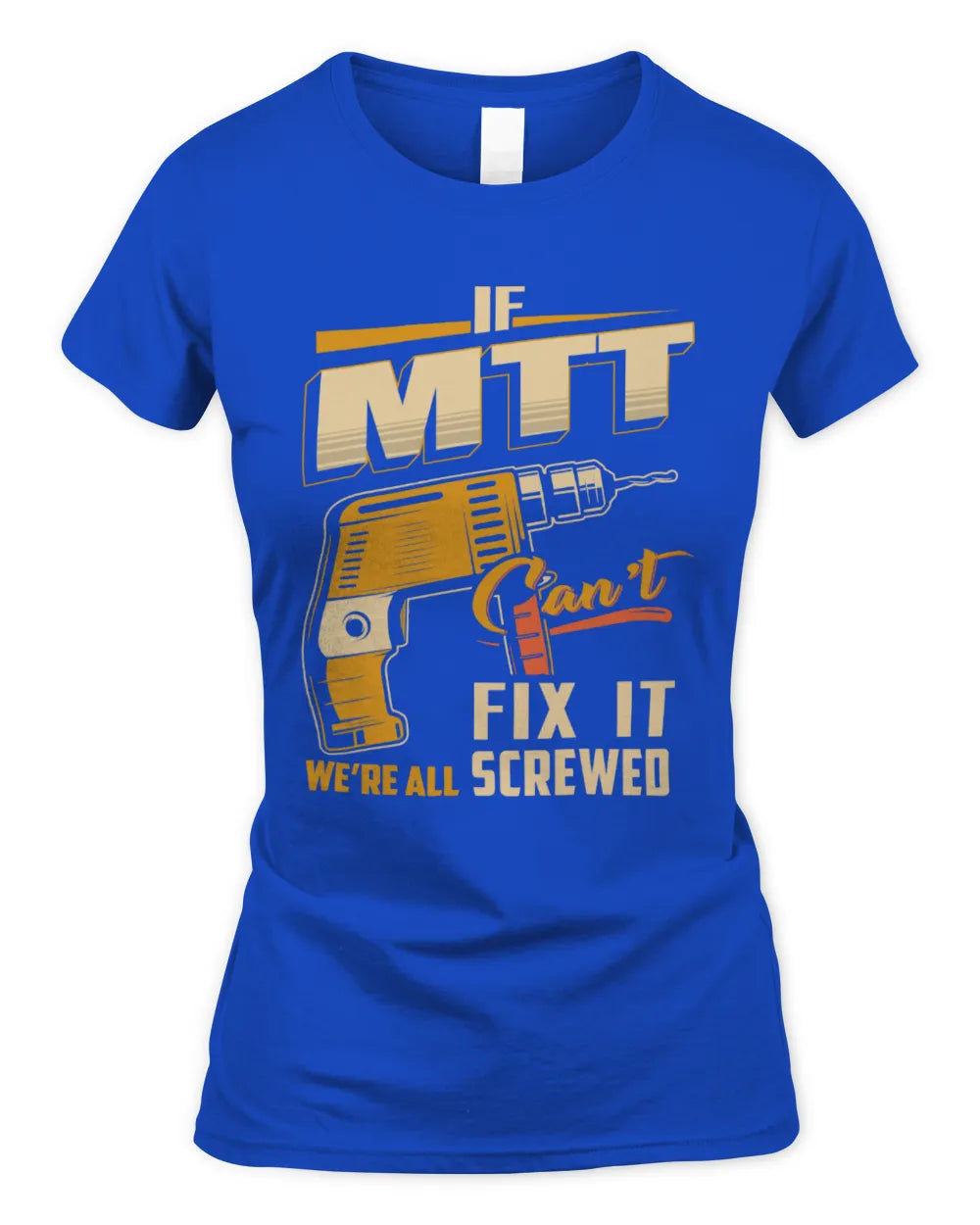 MTT TP22-K4-228 - Personalized Handyman T-Shirt “If AARON Can’t Fix It, We’re All Screwed” - Women's Standard T-Shirt - Royal