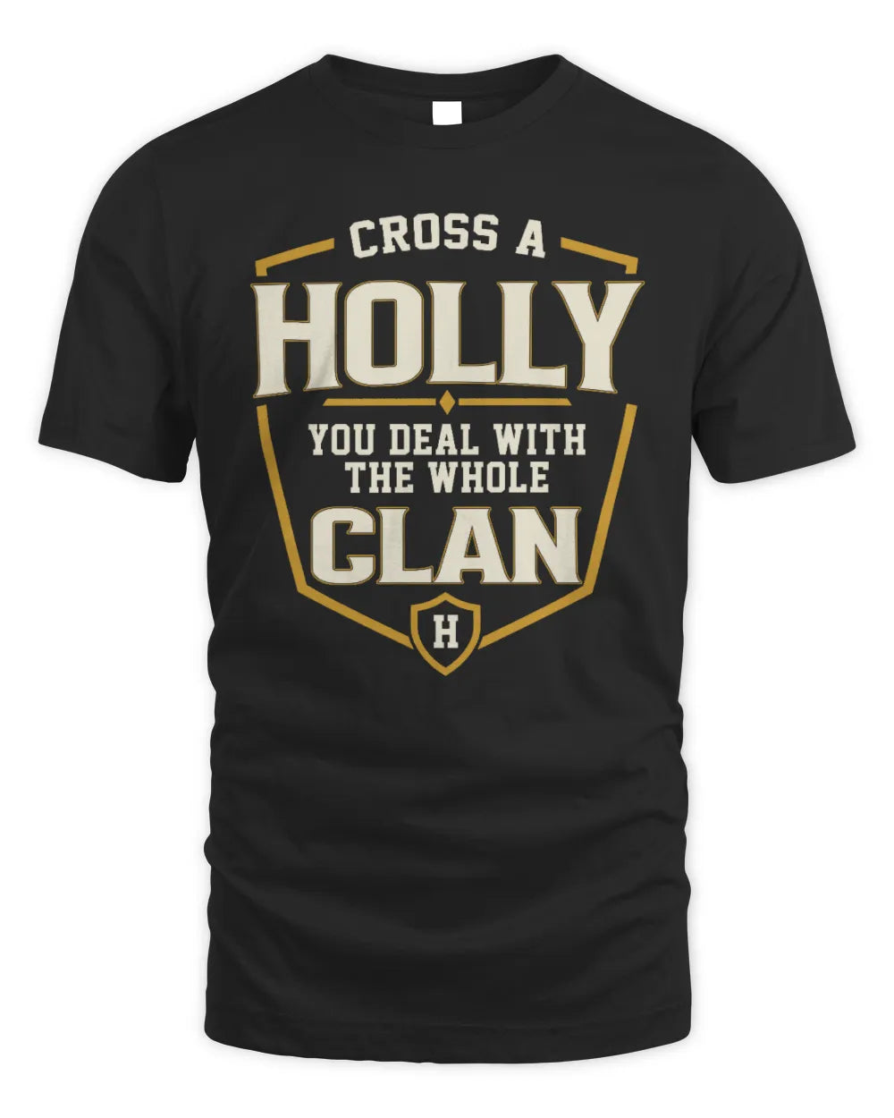 HOLLY NT1-K008 Cross A/An NAME, You Deal With the Whole Clan | Personalized Vintage T-Shirt - Unisex Standard T-Shirt - Black