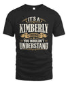 KIMBERLY P08 TH51 - Personalized “It’s a/an [NAME] Thing – You Wouldn’t Understand” Shirt
