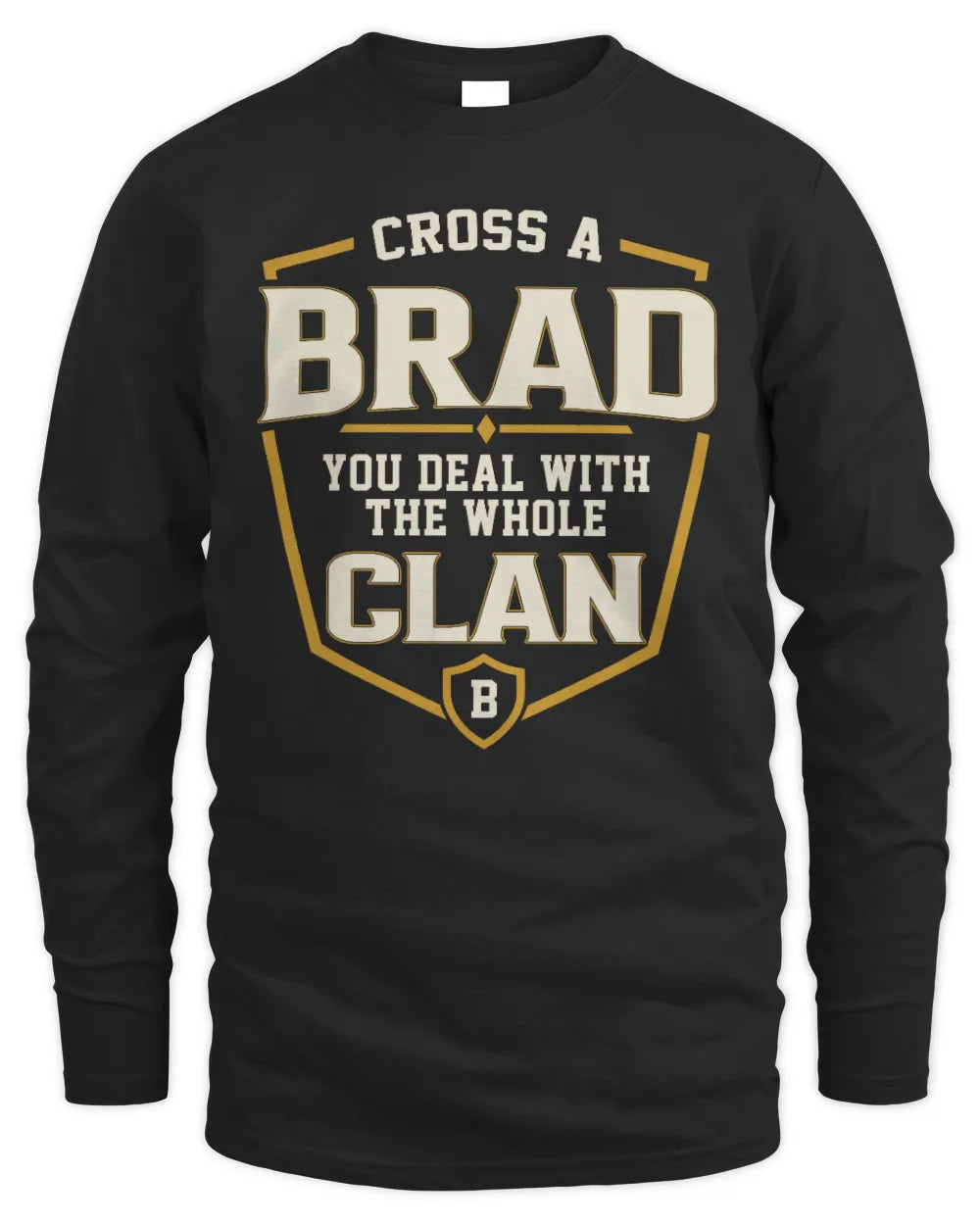 BRAD NT1-K008 Cross A/An NAME, You Deal With the Whole Clan | Personalized Vintage T-Shirt - Men's Long Sleeved T-Shirt - Black