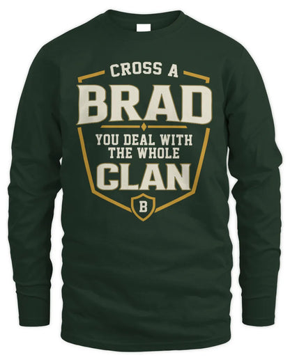 BRAD NT1-K008 Cross A/An NAME, You Deal With the Whole Clan | Personalized Vintage T-Shirt - Men's Long Sleeved T-Shirt - Forest Green