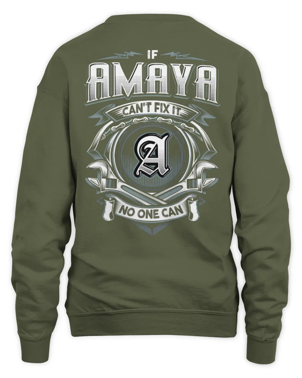 AMAYA AP81-K4-626 - Personalized Ahmed Quote Apparel “If Ahmed Can't Fix It, No One Can” - Unisex Sweatshirt - Military Green