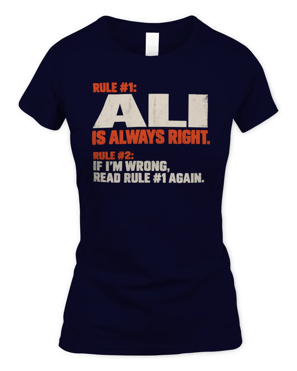 ALI NP1-H006 - Always Right Personalized Name T-Shirt – Funny Custom Name Shirt - Women's Standard T-Shirt - Navy
