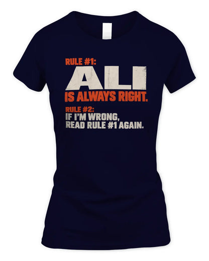 ALI NP1-H006 - Always Right Personalized Name T-Shirt – Funny Custom Name Shirt - Women's Standard T-Shirt - Navy