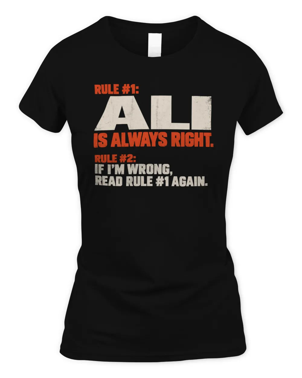 ALI NP1-H006 - Always Right Personalized Name T-Shirt – Funny Custom Name Shirt - Women's Standard T-Shirt - Black