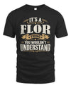 FLOR P08 TH51 - Personalized “It’s a/an [NAME] Thing – You Wouldn’t Understand” Shirt