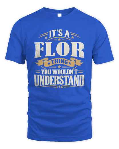 FLOR P08 TH51 - Personalized “It’s a/an [NAME] Thing – You Wouldn’t Understand” Shirt - Unisex Standard T-Shirt - Royal
