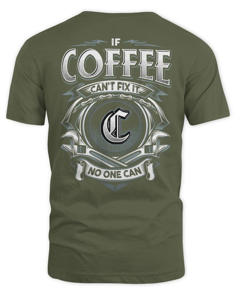COFFEE AP81-K4-626 - Personalized Ahmed Quote Apparel “If Ahmed Can't Fix It, No One Can” - Unisex Standard T-Shirt - Military Green