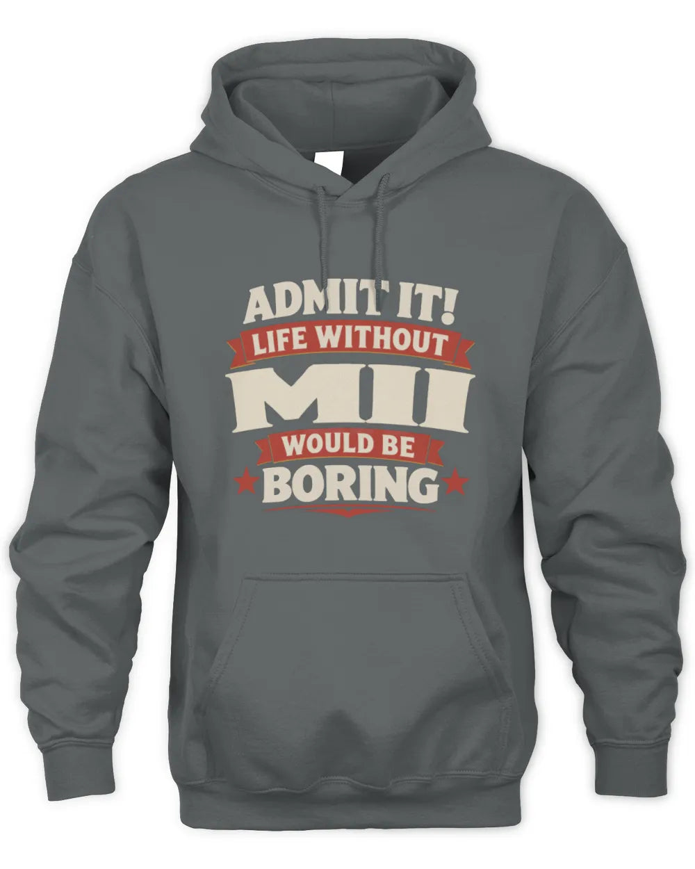 MII P4 KT003 Personalized Funny Quote Apparel “Life Without NAME Would Be Boring” - Unisex Hoodie - Charcoal