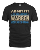 WARREN TP68-K2-968 – Personalized Funny Quote Apparel “The World Without NAME Would Be Boring” - Unisex Standard T-Shirt - Black