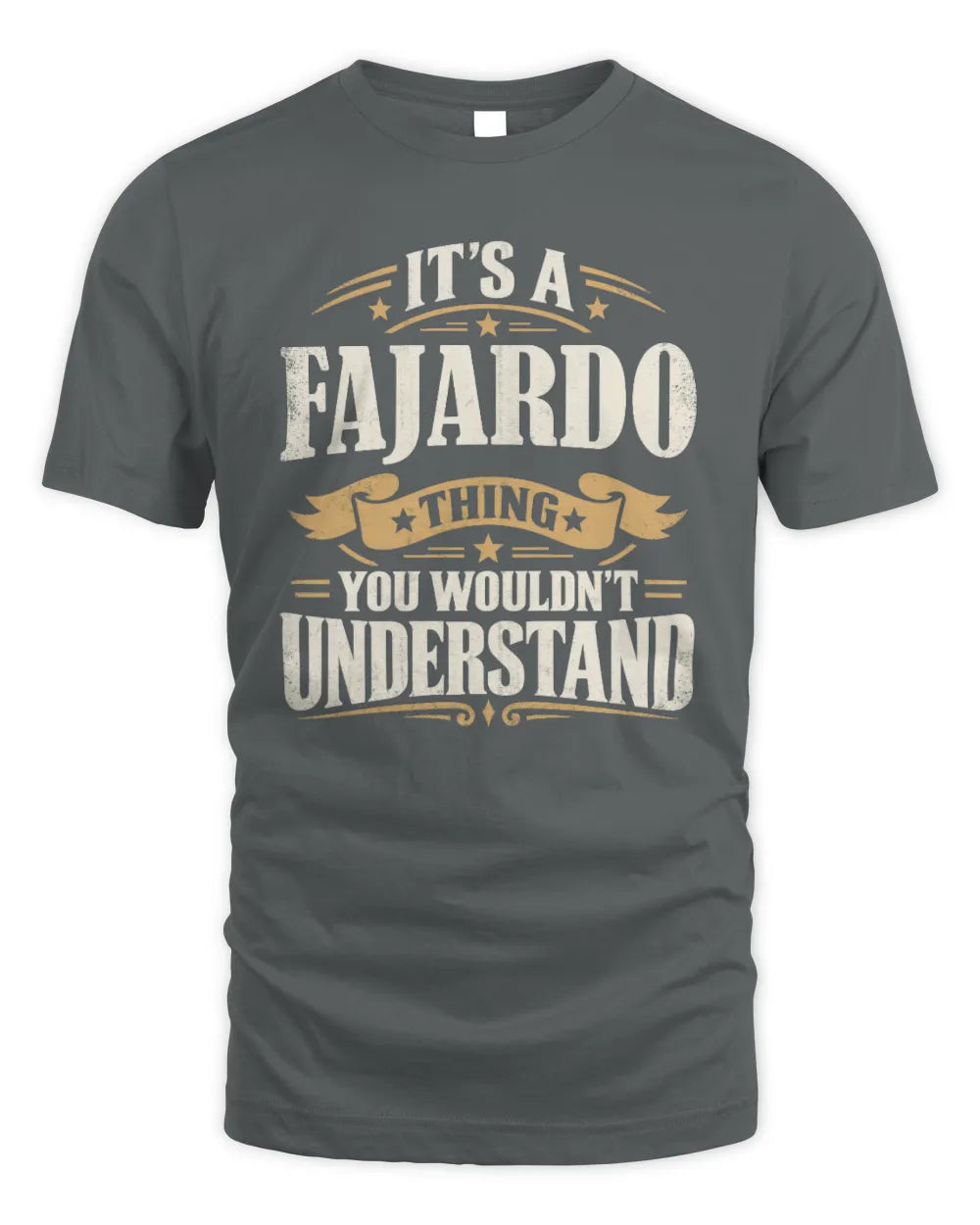 FAJARDO P08 TH51 - Personalized “It’s a/an [NAME] Thing – You Wouldn’t Understand” Shirt - Unisex Standard T-Shirt - Charcoal