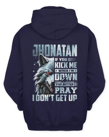 JHONATAN AP62-K4-666 - Personalized Fierce Wolf Quote Apparel “If You Kick Me When I’m Down, You Better Pray I Don’t Get Up” - Unisex Hoodie - Navy