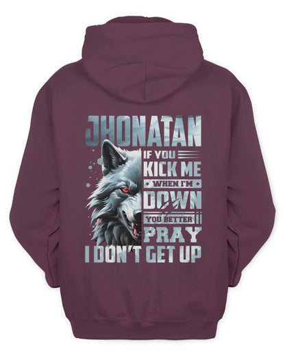 JHONATAN AP62-K4-666 - Personalized Fierce Wolf Quote Apparel “If You Kick Me When I’m Down, You Better Pray I Don’t Get Up” - Unisex Hoodie - Maroon